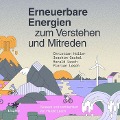 Cover-Bild zum Titel 'Erneuerbare Energien zum Verstehen und Mitreden' von 'Christian Holler, Florian Lesch, Harald Lesch, Joachim Gaukel'