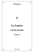 Cover-Bild zum Titel 'Le Lustre - Tome 1' von 'Philippus'