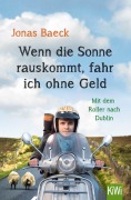 Cover-Bild zum Titel 'Wenn die Sonne rauskommt, fahr ich ohne Geld' von 'Jonas Baeck'