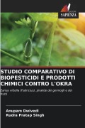 Cover-Bild zum Titel 'STUDIO COMPARATIVO DI BIOPESTICIDI E PRODOTTI CHIMICI CONTRO L'OKRA' von 'Anupam Dwivedi, Rudra Pratap Singh'