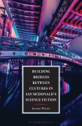 Cover-Bild zum Titel 'Building Bridges Between Cultures in Ian McDonald's Science Fiction' von 'Jerome Winter'