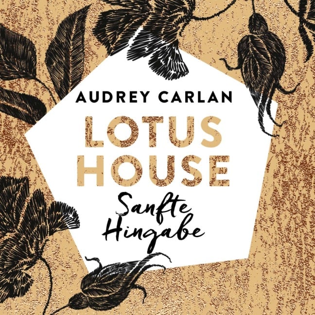 Lotus House - Sanfte Hingabe (Die Lotus House-Serie 2) - Audrey Carlan