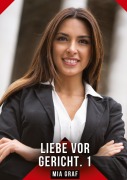 Cover-Bild zum Titel 'Liebe vor Gericht. 1' von 'Mia Graf'