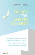 Cover-Bild zum Titel 'Du bist frei, anders zu leben' von 'John Ortberg'