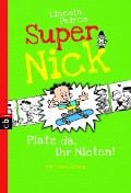 Super Nick 03 - Platz da, ihr Nieten! - Lincoln Peirce