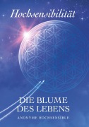 Cover-Bild zum Titel 'Hochsensibilität - Die Blume des Lebens' von 'SAG - Anonyme Hochsensible'