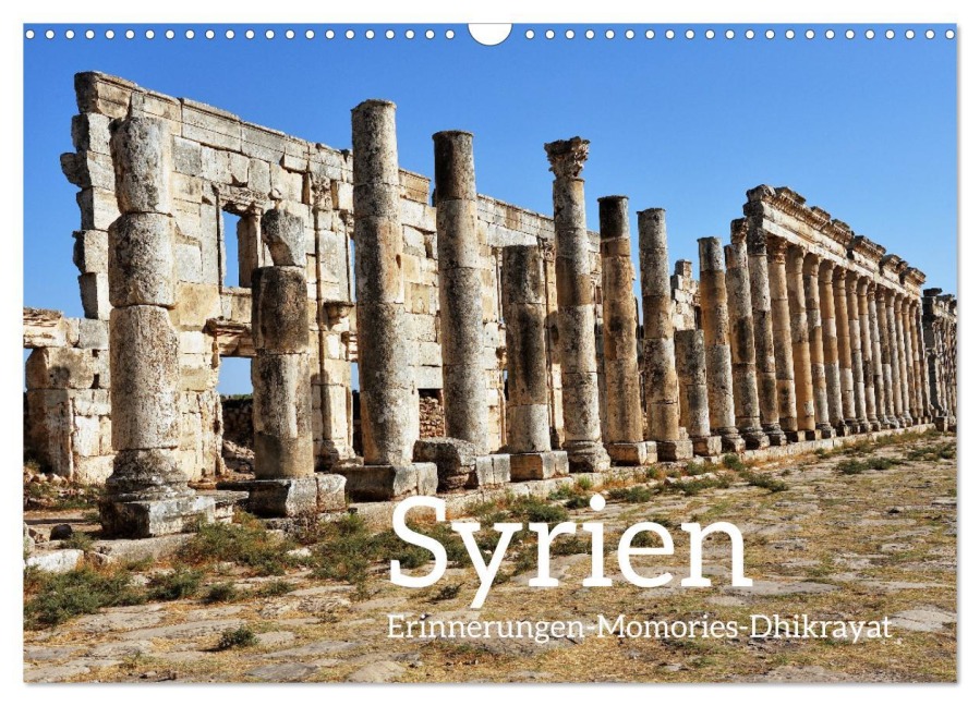 Syrien Erinnerungen Memories Dhikrayat (Wandkalender 2026 DIN A3 quer), CALVENDO Monatskalender - Ralf Mock