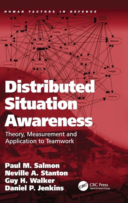 Distributed Situation Awareness - Paul M. Salmon, Neville A. Stanton, Daniel P. Jenkins