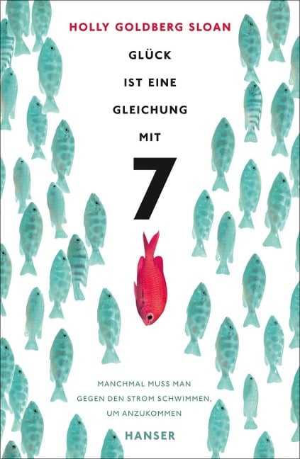 Glück ist eine Gleichung mit 7 - Holly Goldberg Sloan