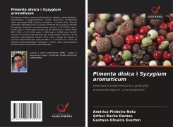 Cover-Bild zum Titel 'Pimenta dioica i Syzygium aromaticum' von 'Américo Pinheiro Neto, Arthur Rocha Dantas, Gustavo Oliveira Everton'