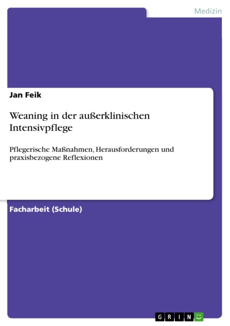 Weaning in der außerklinischen Intensivpflege - Jan Feik