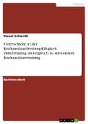 Cover-Bild zum Titel 'Unterschiede in der Kraftausdauerleistungsfähigkeit. Zirkeltraining im Vergleich zu stationärem Kraftausdauertraining' von 'Daniel Schlerith'