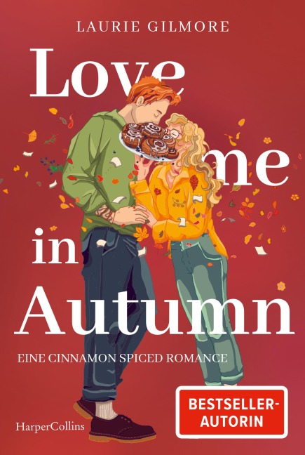 Love me in Autumn. Eine cinnamon spiced Romance - Laurie Gilmore