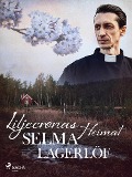 Cover-Bild zum Titel 'Liljecronas Heimat' von 'Selma Lagerlöf'