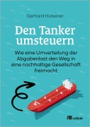 Cover-Bild zum Titel 'Den Tanker umsteuern' von 'Gerhard Hübener'