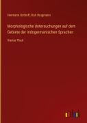 Cover-Bild zum Titel 'Morphologische Untersuchungen auf dem Gebiete der indogermanischen Sprachen' von 'Hermann Osthoff, Karl Brugmann'