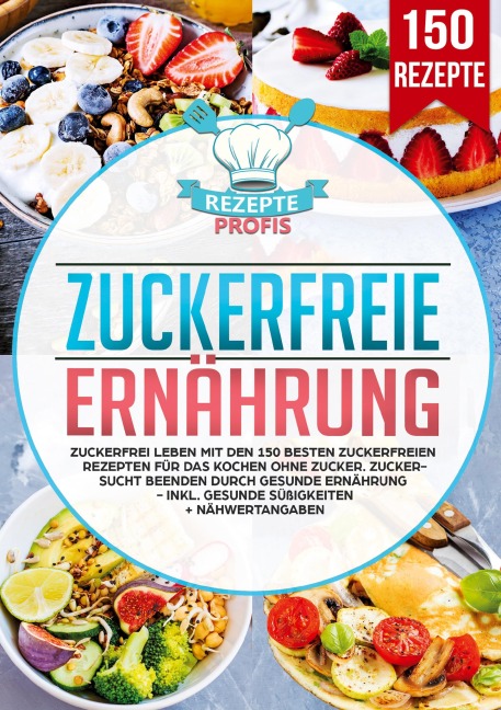 Zuckerfreie Ernährung - Rezepte Profis