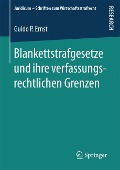 Blankettstrafgesetze und ihre verfassungsrechtlichen Grenzen - Guido P. Ernst