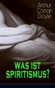 Cover-Bild zum Titel 'Was ist Spiritismus?' von 'Arthur Conan Doyle'