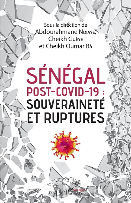 Sénégal post-Covid-19 : souveraineté et ruptures - Ndiaye, Ba, Gueye
