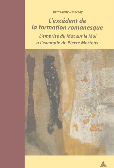 L'excédent de la formation romanesque - Bernadette Desorbay