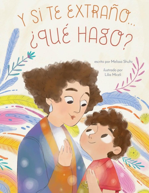 Y Si Te Extraño... ¿Qué Hago? - Melissa T Shultz