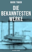 Cover-Bild zum Titel 'Die bekanntesten Werke von Mark Twain (Illustrierte Ausgabe)' von 'Mark Twain'