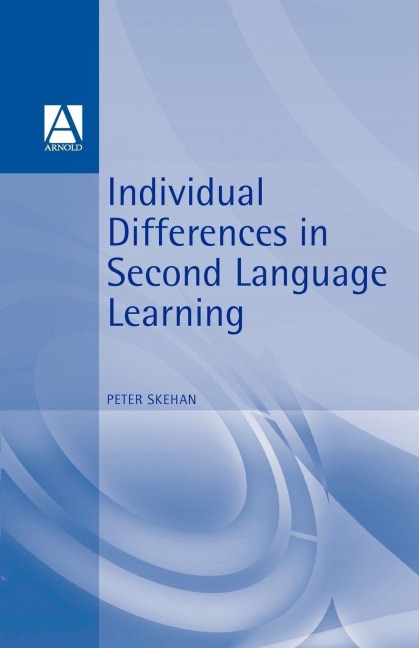 Individual Differences in Second Language Learning - Peter Skehan