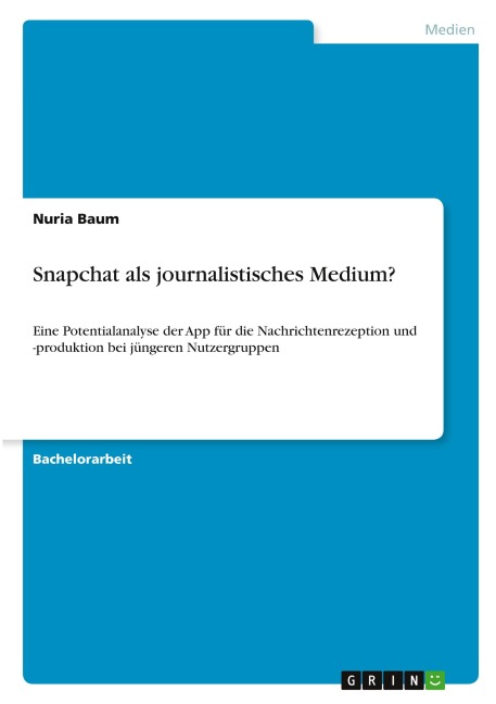 Snapchat als journalistisches Medium? - Nuria Baum