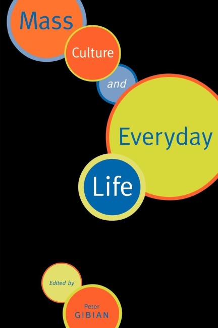 Mass Culture and Everyday Life - 