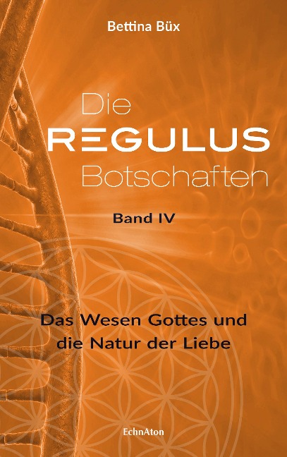 Die Regulus-Botschaften 04 - Bettina Büx