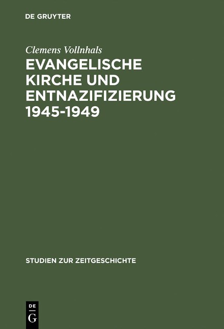 Evangelische Kirche und Entnazifizierung 1945-1949 - Clemens Vollnhals