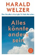 Cover-Bild zum Titel 'Alles könnte anders sein' von 'Harald Welzer'