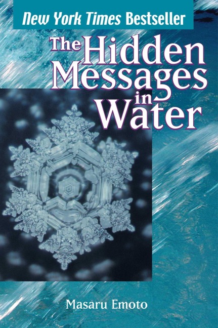 The Hidden Messages in Water - Masaru Emoto