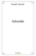 Cover-Bild zum Titel 'Schizoïde' von 'Saandi Tamzali'