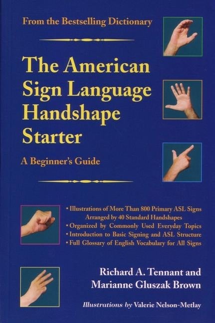 The American Sign Language Handshape Starter - Richard A Tennant, Marianne Gluszak Brown