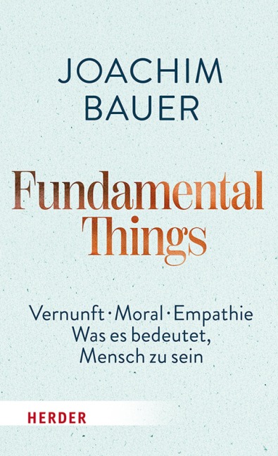 Fundamental Things - Joachim Bauer