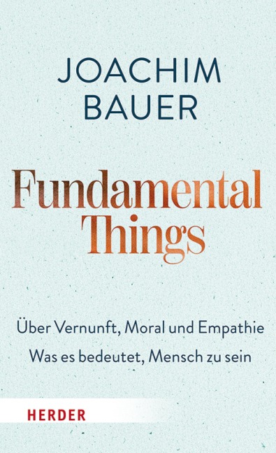 Fundamental Things - Joachim Bauer