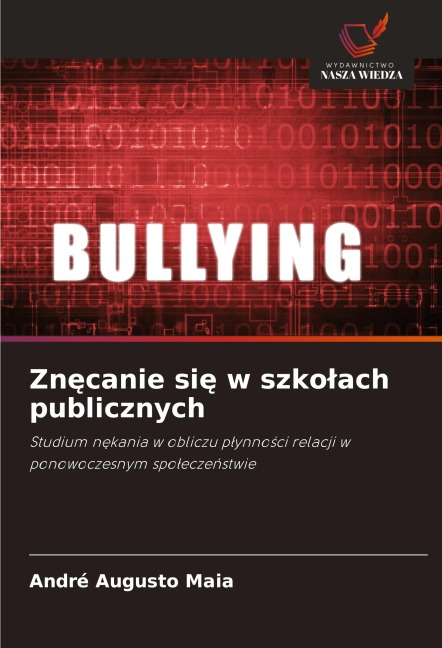Znęcanie się w szkolach publicznych - André Augusto Maia