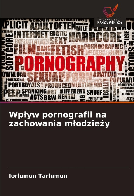 Wp¿yw pornografii na zachowania m¿odzie¿y - Iorlumun Tarlumun