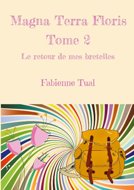 Magna Terra Floris - Fabienne Tual