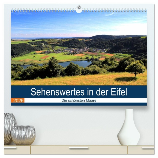 Sehenswertes in der Eifel - Die schönsten Maare (hochwertiger Premium Wandkalender 2026 DIN A2 quer), Kunstdruck in Hochglanz - Arno Klatt
