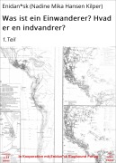 Cover-Bild zum Titel 'Was ist ein Einwanderer? Hvad er en indvandrer?' von 'Enidan*sk (Nadine Mika Hansen Kilper)'