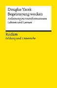 Cover-Bild zum Titel 'Begeisterung wecken. Anleitung zu transformativem Lehren und Lernen' von 'Douglas Yacek'