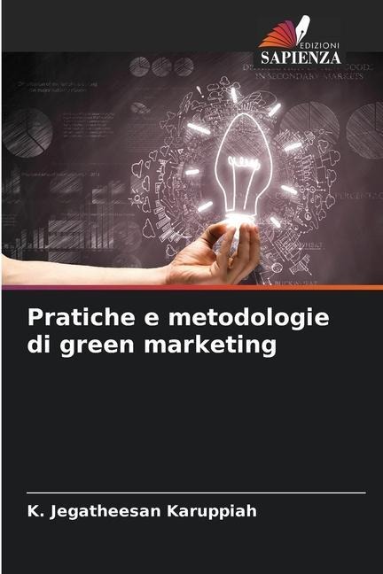 Pratiche e metodologie di green marketing - K. Jegatheesan Karuppiah