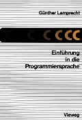 Cover-Bild zum Titel 'Einführung in die Programmiersprache C' von 'Günther Lamprecht'