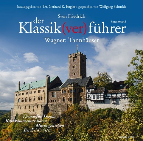 Der Klassik(ver)führer, Sonderband Wagner: Tannhäuser - Sven Friedrich