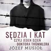 Cover-Bild zum Titel 'S¿dzia i kat, czyli jeden dzie¿ doktora Thümmlera' von 'Józef Musiol'
