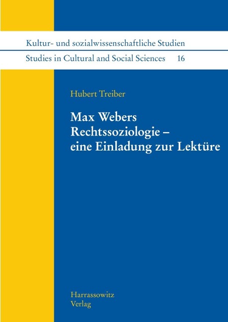 Max Webers Rechtssoziologie - eine Einladung zur Lektüre - Hubert Treiber