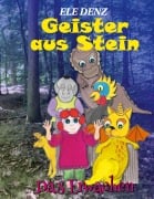 Cover-Bild zum Titel 'Geister aus Stein' von 'Ele Denz'